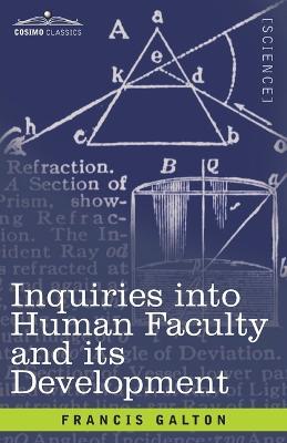 Inquiries into Human Faculty and its Development - Francis Galton - cover
