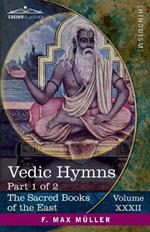Vedic Hymns, Part I: Hymns to the Maruts, Rudra, Vâyu and Vâta