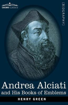 Andrea Alciati and His Books of Emblems - Henry Green - cover