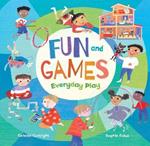Fun and Games: Everyday Play