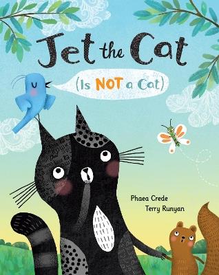 Jet the Cat (Is Not a Cat) - Phaea Crede - cover