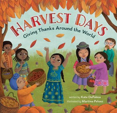 Harvest Days: Giving Thanks Around the World - Kate DePalma - cover