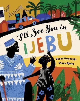 I'll See You in Ijebu - Bunmi Emenanjo - cover