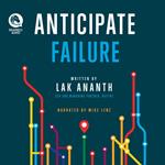 Anticipate Failure