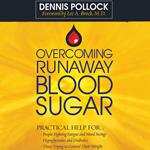 Overcoming Runaway Blood Sugar