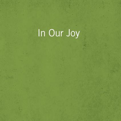 In Our Joy