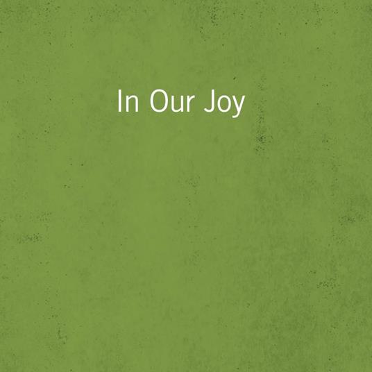 In Our Joy