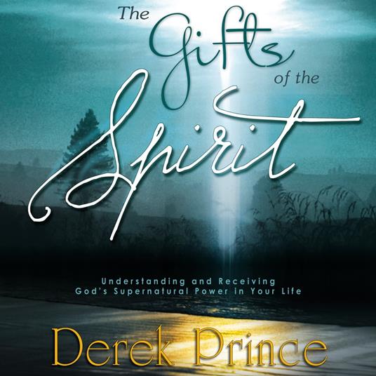 The Gifts of the Spirit