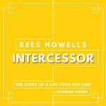 Rees Howells, Intercessor