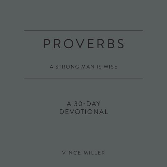 Proverbs: A Strong Man Is Wise