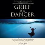Grief Is a Dancer