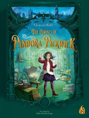 The Ghosts of Pandora Pickwick - Christina Wolff - cover