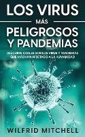 Los Virus mas Peligrosos y Pandemias: Descubre Cuales son los Virus y Pandemias que mas han Afectado a la Humanidad - Wilfrid Mitchell - cover