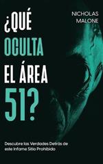 ?Que Oculta el Area 51?: Descubre las Verdades Detras de este Infame Sitio Prohibido
