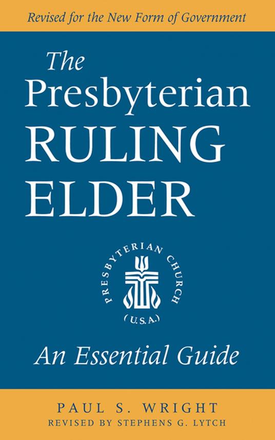 The Presbyterian Ruling Elder