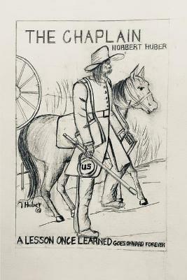 The Chaplain: A Lesson Once Learned Goes Onward Forever - Norbert Huber - cover