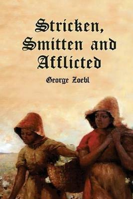 Stricken, Smitten and Afflicted - George Zoebl - cover