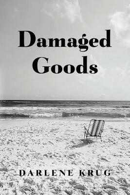 Damaged Goods - Darlene Krug - cover