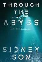 Through the Abyss: Supreme Creation Series - Sidney Son - cover