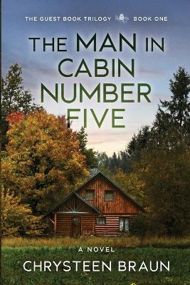 The Man in Cabin Number Five: Book One - Chrysteen Braun - cover