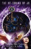 The De-Coding of Jo: Keys to Eternity - Lali A. Love - cover