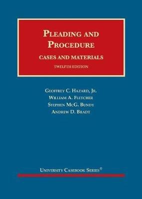 Pleading and Procedure: Cases and Materials - Geoffrey C. Hazard Jr,William A. Fletcher,Stephen M. Bundy - cover