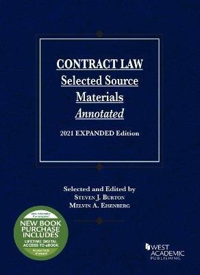 Contract Law: Selected Source Materials Annotated, 2021 Expanded Edition - Steven J. Burton,Melvin A. Eisenberg - cover