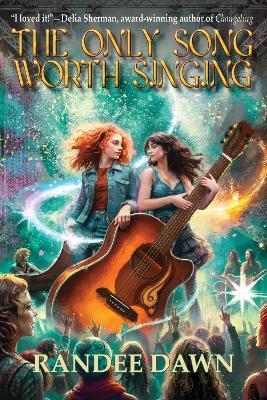 The Only Song Worth Singing - Randee Dawn - cover