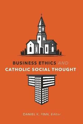 Business Ethics and Catholic Social Thought - cover