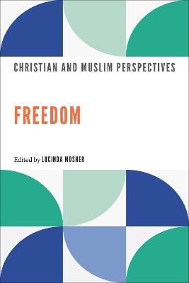 Freedom: Christian and Muslim Perspectives - cover