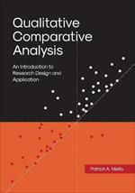 Qualitative Comparative Analysis: An Introduction to Research Design and Application