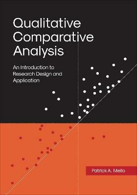 Qualitative Comparative Analysis: An Introduction to Research Design and Application - Patrick A. Mello - cover