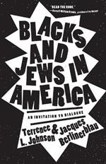 Blacks and Jews in America: An Invitation to Dialogue