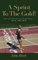 A Sprint to The Gold: How I Won the National Senior Olympics Without a Coach or Trainer