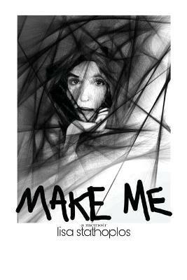 Make Me: a memoir - Lisa Stathoplos - cover