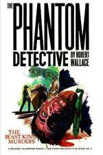 The Phantom Detective #3: The Beast-King Murders