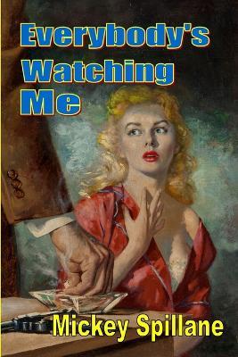 Everybody's Watching Me - Mickey Spillane - cover
