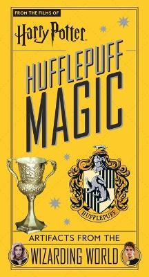 Harry Potter: Hufflepuff Magic: Artifacts from the Wizarding World - Jody Revenson - cover