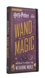 Harry Potter: Wand Magic: Artifacts from the Wizarding World