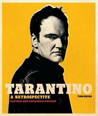Tarantino: A Retrospective - Tom Shone - cover