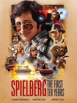 Spielberg: The First Ten Years - Laurent Bouzereau - cover