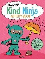 Ninja Life Hacks: Kind Ninja Activity Book - Mary Nhin - cover