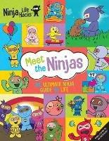 Ninja Life Hacks: Meet the Ninjas : The Ultimate Ninja Guide to Life - Mary Nhin - cover