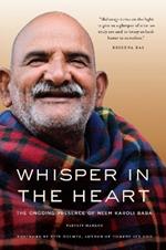 Whisper in the Heart: The Ongoing Presence of Neem Karoli Baba 