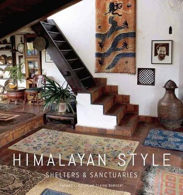Himalayan Style: Shelters & Sanctuaries - Thomas Kelly,Claire Burkert - cover