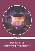 Handbook of Engineering Heat Transfer