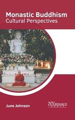 Monastic Buddhism: Cultural Perspectives