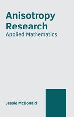 Anisotropy Research: Applied Mathematics