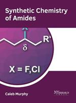 Synthetic Chemistry of Amides