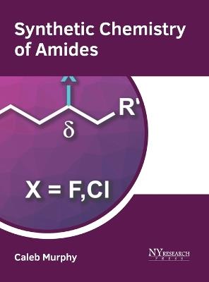 Synthetic Chemistry of Amides - cover